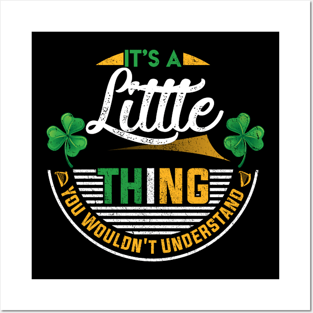 It's A Little Thing You Wouldn't Understand Wall Art by Cave Store